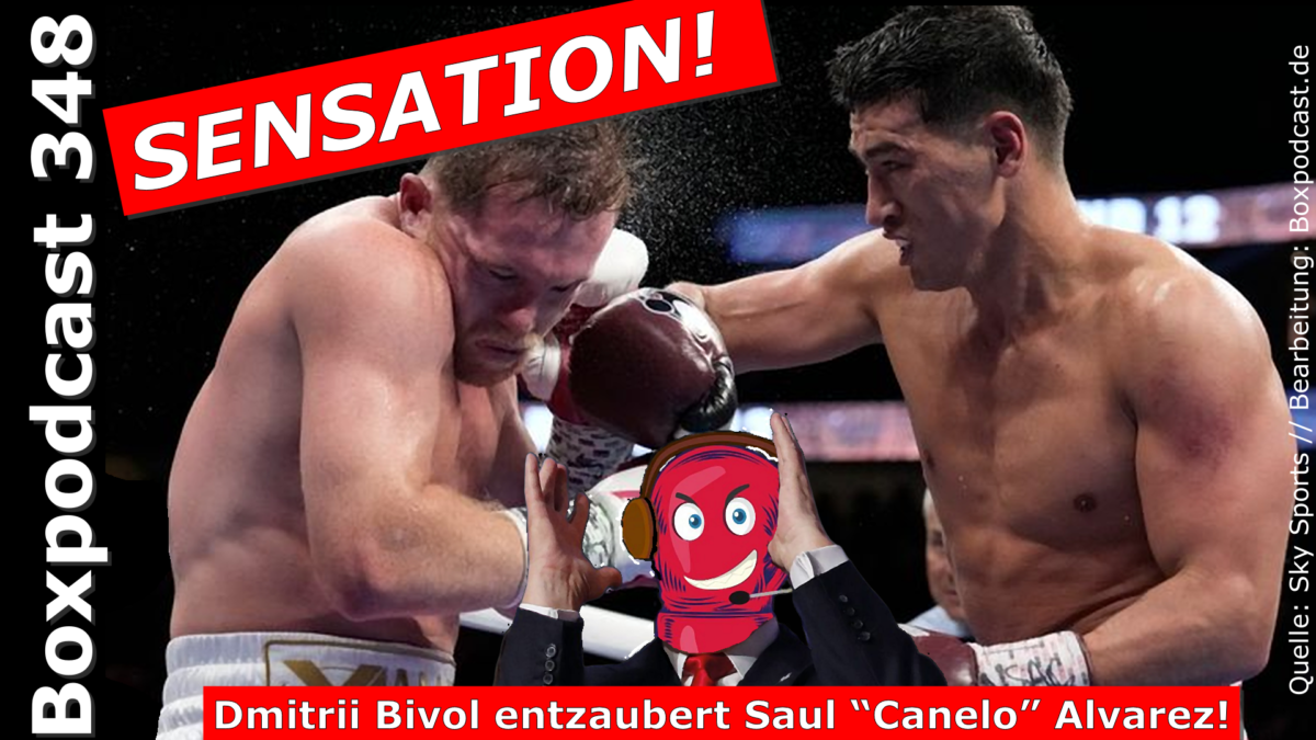 Boxpodcast 348 – Dmitrii Bivol entzaubert Saul „Canelo” Alvarez!