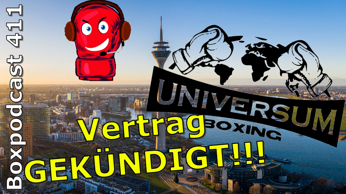 Boxpodcast 411 – Düsseldorfer Mitsubishi Electric Halle kündigt Vertrag mit Universum!