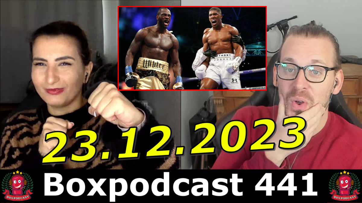 Boxpodcast 441 – Riad: Anthony Joshua und Deontay Wilder steigen in den Ring!
