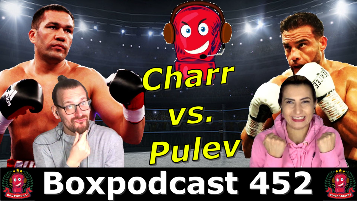 Boxpodcast 452 – WBA-WM im Schwergewicht: Mahmoud Charr vs. Kubrat Pulev im März!