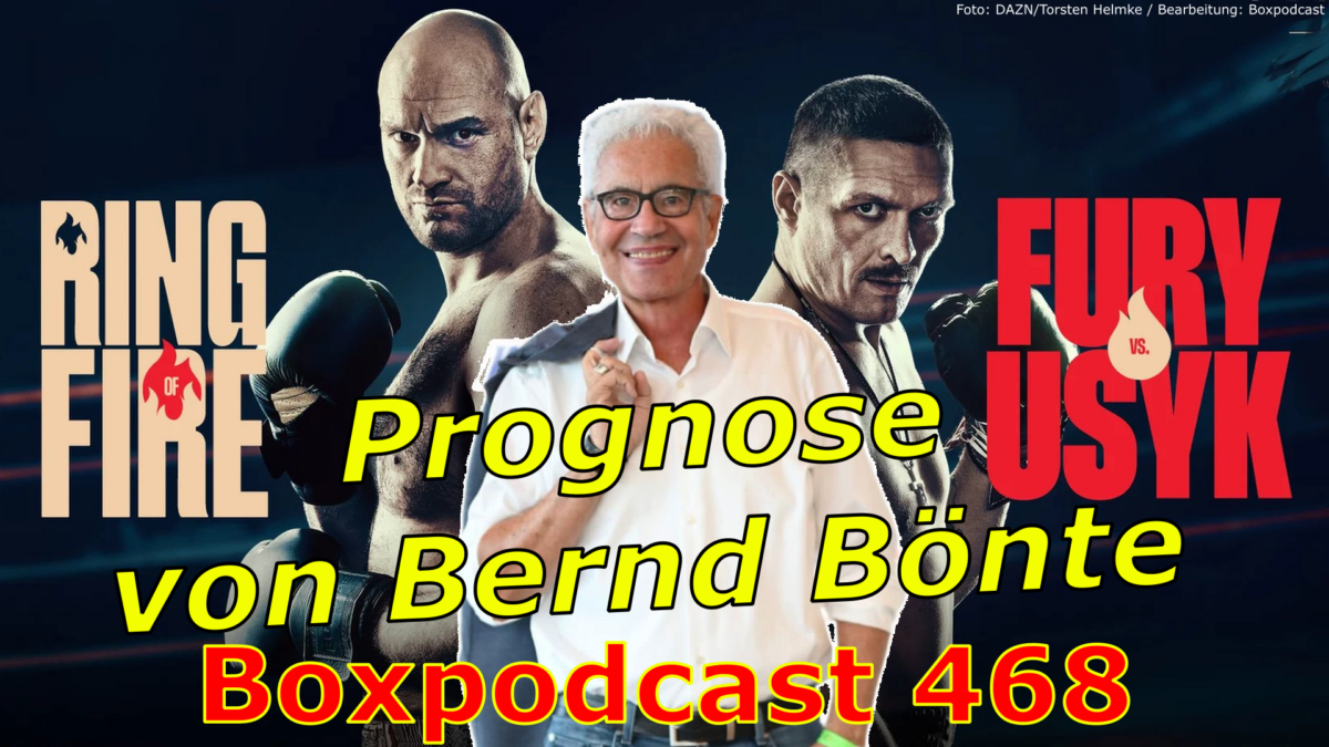 Boxpodcast 468 – DAZN-Experte Bernd Bönte im Interview zu Tyson Fury vs. Oleksandr Usyk!