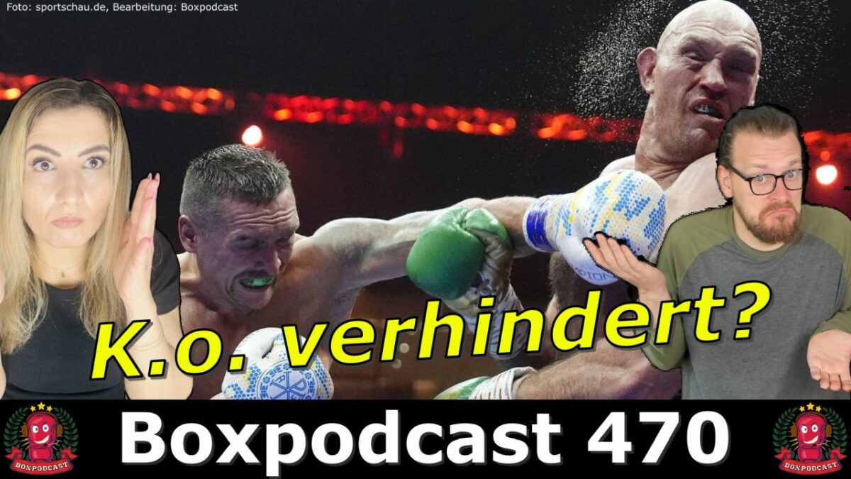 Boxpodcast 470 – Hat der Ringrichter Tyson Fury vor dem K.o. gegen Oleksandr Usyk gerettet?