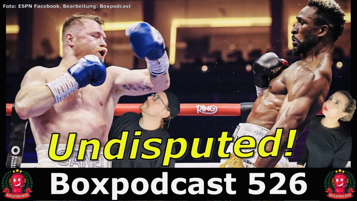 Boxpodcast 526 – Saul „Canelo“ Alvarez vs. William Scull: Enger Kampf?